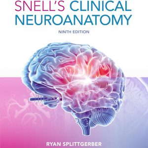 Snell’s Clinical Neuroanatomy Ninth Edition 9th ed