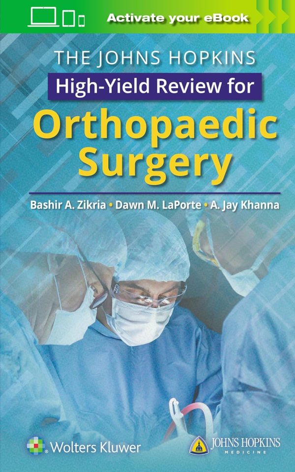 The Johns Hopkins High-Yield Review for Orthopaedic Surgery 1st Edition