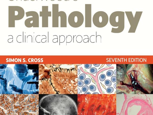 Underwood’s Pathology: a Clinical Approach 7th Edition