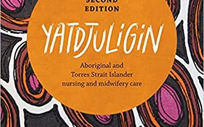 Yatdjuligin : Aboriginal & Torres Strait Islander Nursing and Midwifery Care 2nd Edition