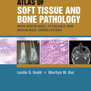 Atlas of Soft Tissue and Bone Pathology 1st Edition