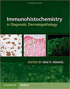 Immunohistochemistry in Diagnostic Dermatopathology 1st Edition