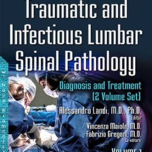 Degenerative, Traumatic and Infectious Lumbar Spinal Pathology: Diagnosis and Treatment pdf