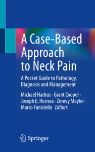 A Case-Based Approach to Neck Pain: A Pocket Guide to Pathology, Diagnosis and Management 1st ed. 2022 Edition