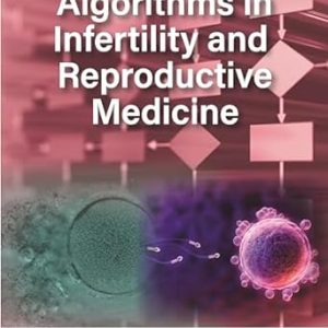 Algorithms in Infertility and Reproductive Medicine