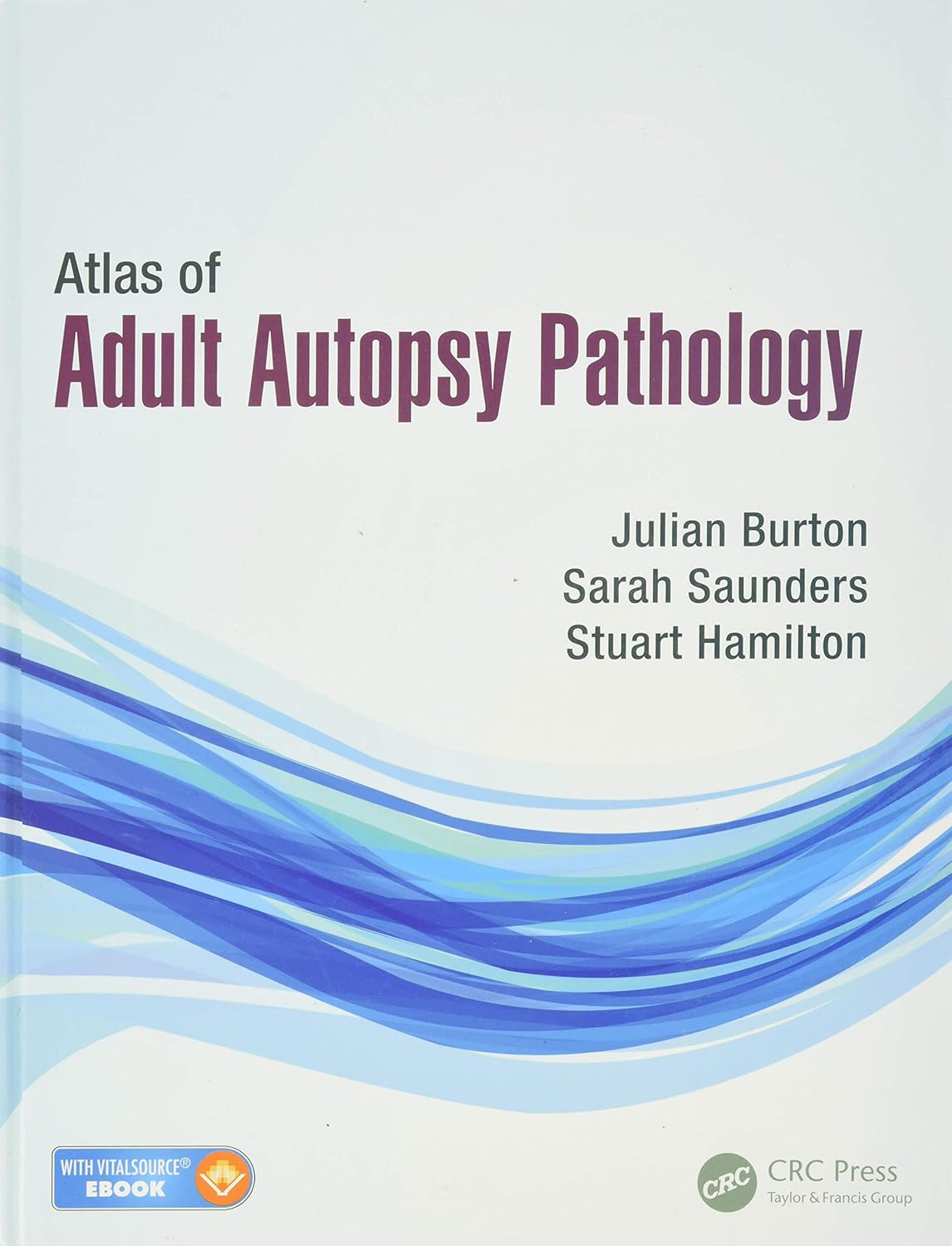 Atlas Of Adult Autopsy Pathology 1st Edition