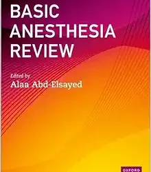 Basic Anesthesia Review by Alaa Abd-Elsayed