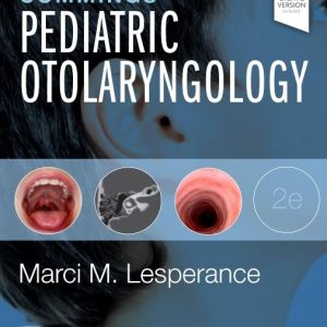 Cumming’s Pediatric Otolaryngology 2nd Edition