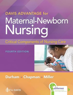 Davis Advantage for Maternal-Newborn Nursing Critical Components of Nursing Care 4th Edition