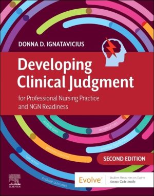 Developing Clinical Judgment for Professional Nursing Practice and NGN Readiness 2nd Edition