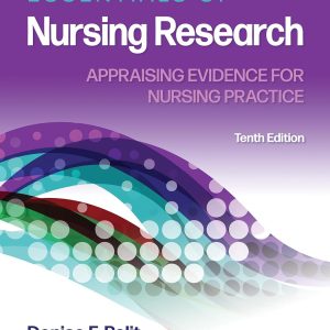 Essentials of Nursing Research: Appraising Evidence for Nursing Practice 10th Edition