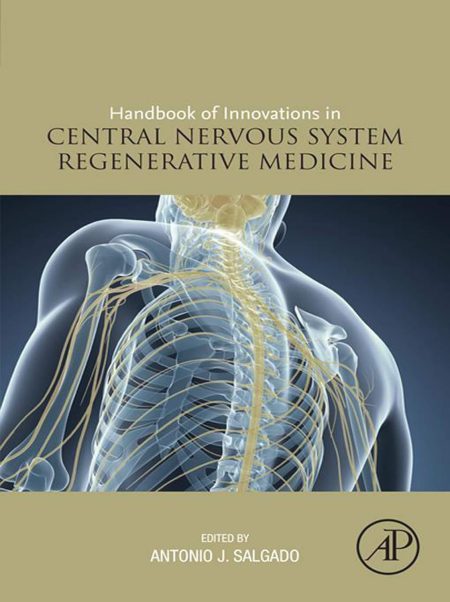 Handbook of Innovations in Central Nervous System Regenerative Medicine 1st Edition