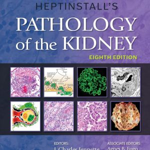 Heptinstall’s Pathology of the Kidney 8th Edition