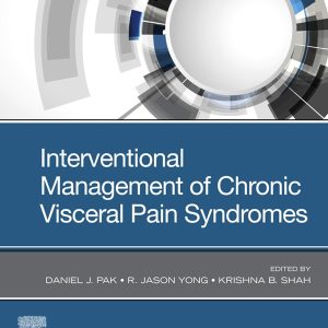 Interventional Management of Chronic Visceral Pain Syndromes 1st Edition pdf