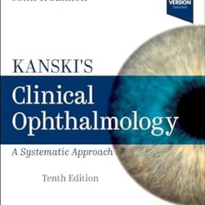 Kanski’s Clinical Ophthalmology: A Systematic Approach 10th Edition