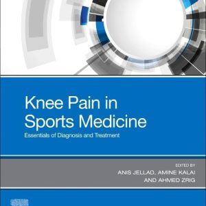 Knee Pain in Sports Medicine: Essentials of Diagnosis and Treatment 1st Edition PDF