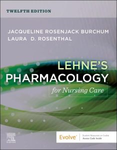 Lehne’s Pharmacology for Nursing Care 12th Edition