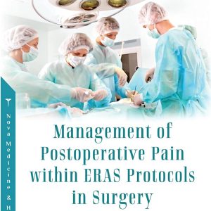 Management of Postoperative Pain Within Eras Protocols in Surgery 1st Edition