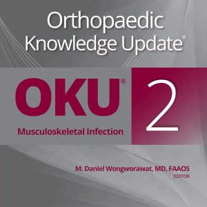 Orthopaedic Knowledge Update Musculoskeletal Infection 2nd Edition