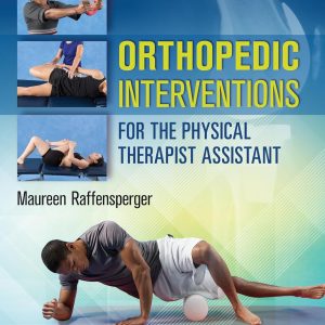 Orthopedic Interventions for the Physical Therapist Assistant 1st Edition