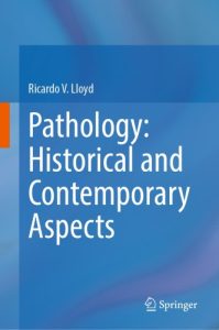 Pathology: Historical and Contemporary Aspects 1st ed. 2024 Edition