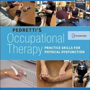 Pedretti’s Occupational Therapy: Practice Skills for Physical Dysfunction 9th Edition