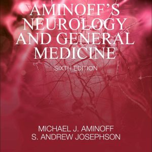 Aminoff’s Neurology and General Medicine Sixth ed 6th Edition