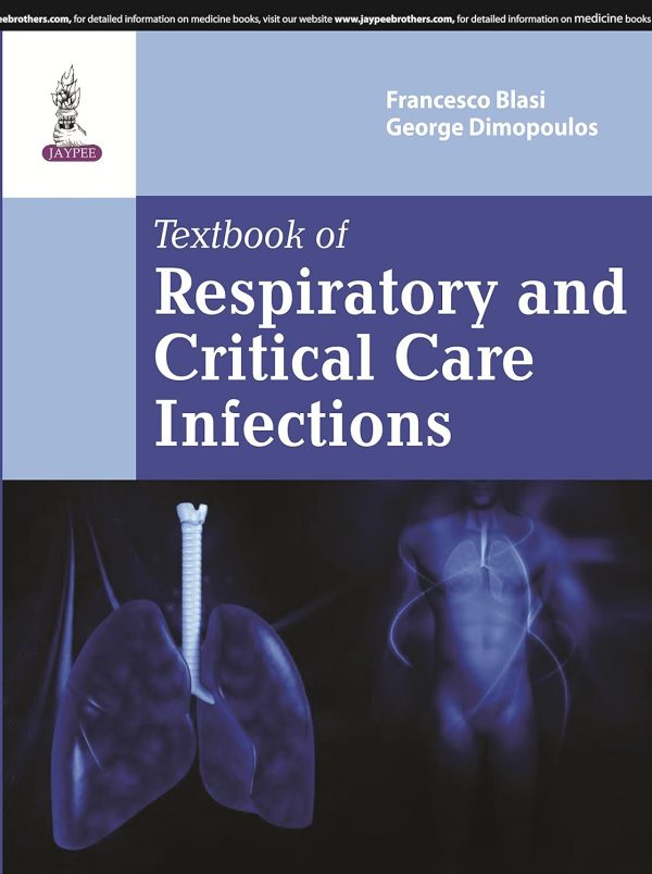 Textbook of Respiratory and Critical Care Infections 1st Edition