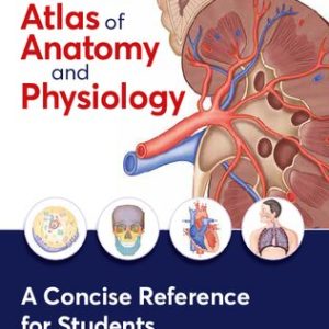 The Pocket Atlas of Anatomy and Physiology First Edition