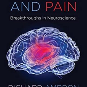 The Brain and Pain: Breakthroughs in Neuroscience