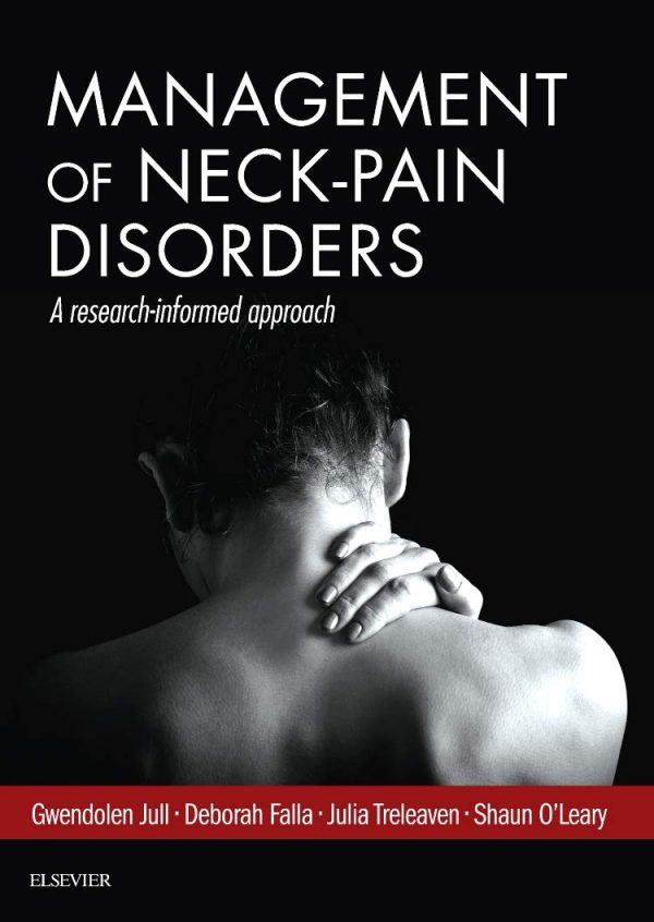 Management of Neck Pain Disorders: a research informed approach 1st Edition