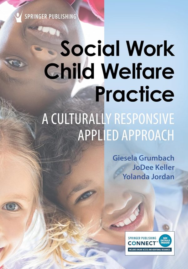 Social Work Child Welfare Practice: A Culturally Responsive Applied Approach 1st Edition