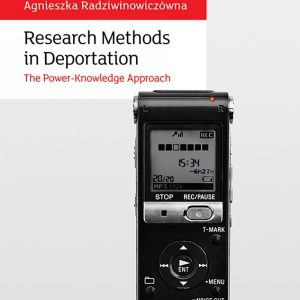 Research Methods in Deportation: The Power-Knowledge Approach