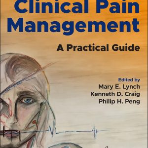 Clinical Pain Management: A Practical Guide 2nd Edition