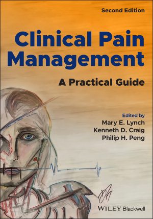 Clinical Pain Management: A Practical Guide 2nd Edition