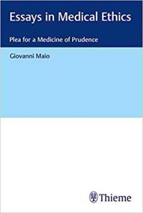 Essays in Medical Ethics: Plea for a Medicine of Prudence