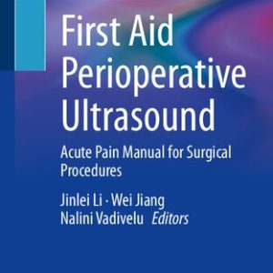 First Aid Perioperative Ultrasound: Acute Pain Manual for Surgical Procedures