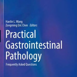 Practical Gastrointestinal Pathology: Frequently Asked Questions (Practical Anatomic Pathology)