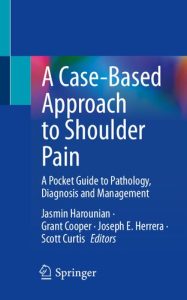 A Case-Based Approach to Shoulder Pain: A Pocket Guide to Pathology, Diagnosis and Management 1st ed. 2023 Edition