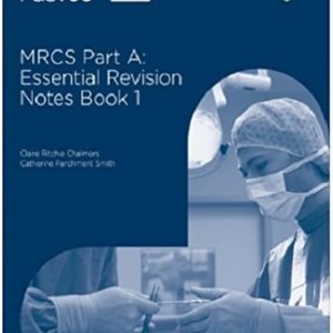 MRCS Part A: Essential Revision Notes (Book 1)