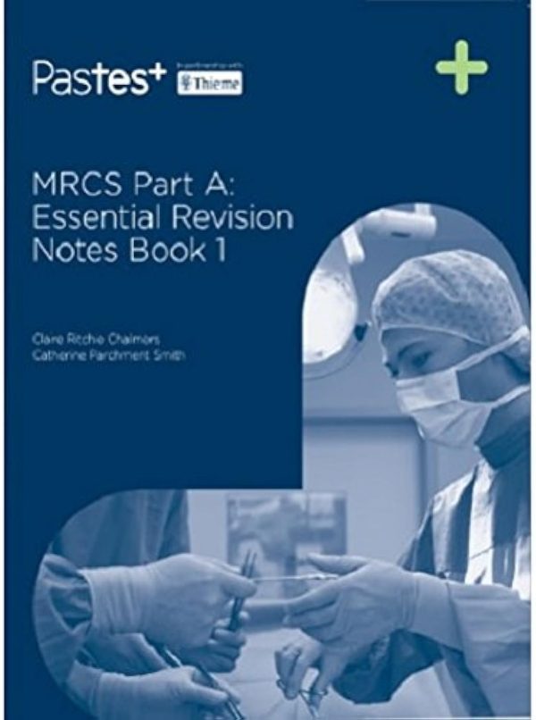 MRCS Part A: Essential Revision Notes (Book 1)