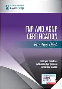 FNP and AGNP Certification Practice Q&A 1st Edition