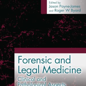 Forensic and Legal Medicine: Clinical and Pathological Aspects 1st Edition