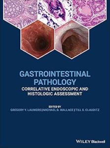 Gastrointestinal Pathology: Correlative Endoscopic and Histologic Assessment 1st Edition