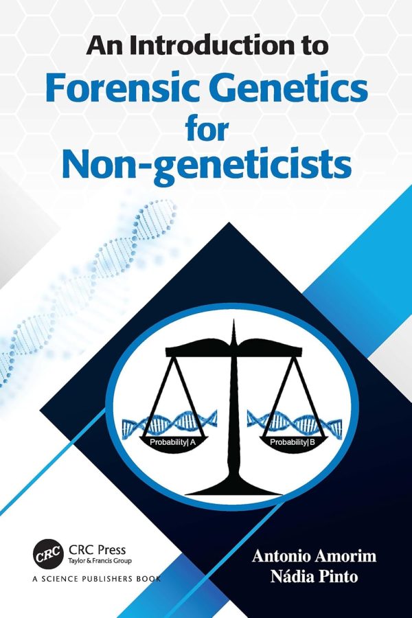 An Introduction to Forensic Genetics for Non-geneticists 1st Edition