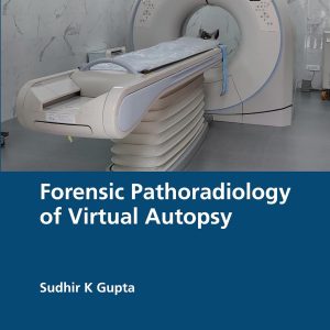 Forensic Pathoradiology of Virtual Autopsy 1st Edition