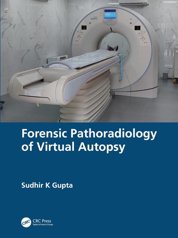 Forensic Pathoradiology of Virtual Autopsy 1st Edition