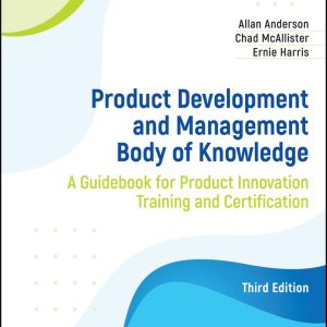 Product Development and Management Body of Knowledge 3rd Edition