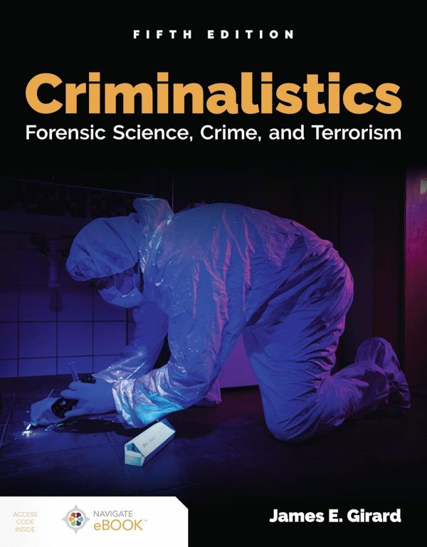 Criminalistics: Forensic Science, Crime, and Terrorism: Forensic Science, Crime, and Terrorism 5th Edition