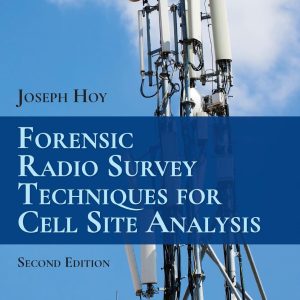 Forensic Radio Survey Techniques for Cell Site Analysis 2nd Edition